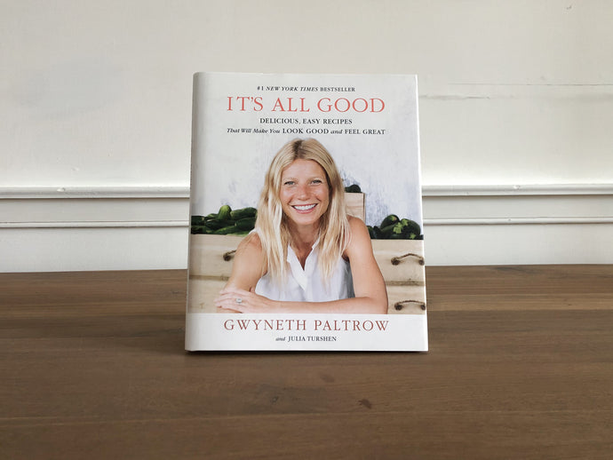 It's All Good: Delicious, Easy Recipes That Will Make You Look Good and Feel Great