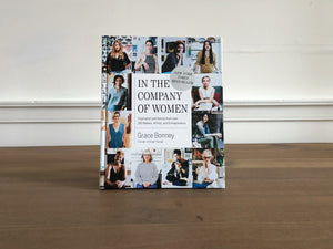 In the Company of Women: Inspiration and Advice from over 100 Makers, Artists, and Entrepreneurs
