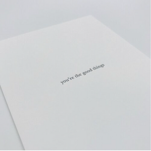 Away Laughing Paperworks - You're The Good Things Card